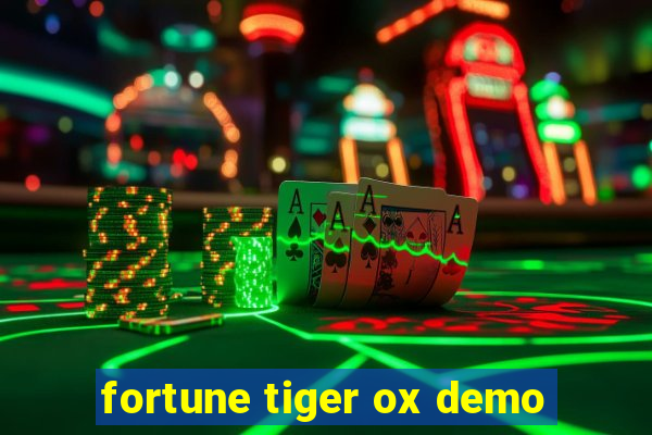 fortune tiger ox demo